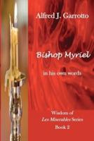 Bishop Myriel: In His Own Words