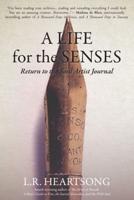 A Life for the Senses: Return to the Soul Artist Journal