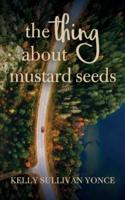 The Thing About Mustard Seeds