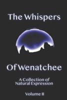 Whispers Of Wenatchee Volume 2