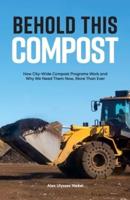 Behold This Compost: How City-Wide Compost Programs Work and Why We Need Them Now, More Than Ever