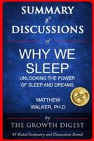 Summary & Discussions of Why We Sleep By Matthew Walker, PhD