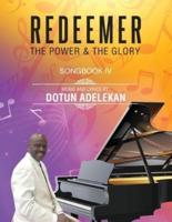 REDEEMER THE POWER & THE GLORY SONGBOOK 4