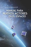 Manual Para Nuevos Actores En El Espacio