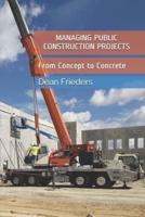 Managing Public Construction Projects