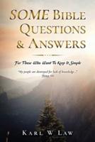 SOME Bible Questions & Answers