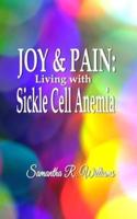 Joy & Pain: Living with Sickle Cell Anemia