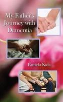 My Father's Journey  with Dementia