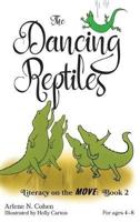 The Dancing Reptiles: Literacy on the Move:  Book 2