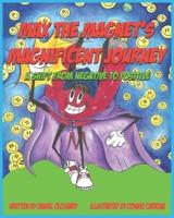 Max The Magnet's Magnificent Journey