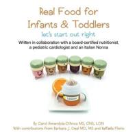 Real Food for Infants & Toddlers: let's start out right
