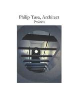 Philip Tusa, Architect Projects