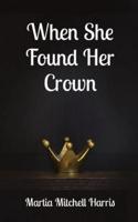 When She Found Her Crown