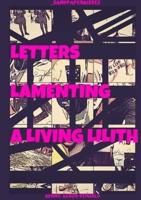 _sandpaperkisses: Letters Lamenting a Living Lilith