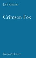 Crimson Fox: Raccoon Hunter