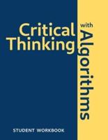 Critical Thinking With Algorithms: Student Workbook