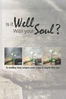 Is It Well With Your Soul?