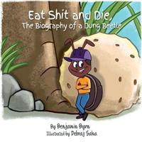 Eat Shit and Die