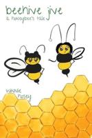 beehive jive: a honeybee's tale