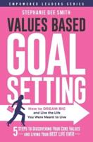 Values Based Goal Setting