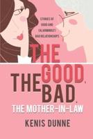 The Good, the Bad, the Mother-in-Law: Stories of Good and (Alarmingly) Bad Relationships