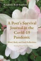 A Poet's Survival Journal in the Covid-19 Pandemic: Mind, Body and Soul Reflections