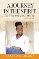 A Journey in the Spirit: This is My Story, This is My Song (Revised Edition)