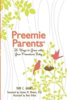 Preemie Parents: 26 Ways to Grow with Your Premature Baby