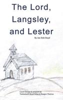 The Lord, Langsley, and Lester