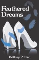 Feathered Dreams: Book One