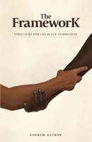 The Framework: Structure for the Black Community