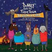 Donkey and the Farm Team The Obstacle Course