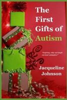 The First Gifts of Autism