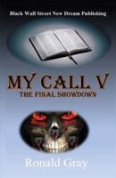 My Call V: The Final Showdown