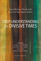 Deep Understanding for Divisive Times
