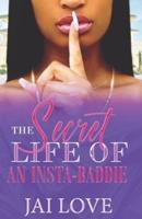The Secret Life of an Insta-Baddie