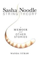 Sasha Noodle String Theory