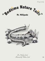 "Bedtime Nature Tails": Mr. Millipede