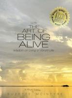 The Art of Being Alive