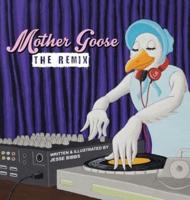 Mother Goose: The Remix