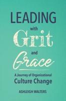 Leading With Grit and Grace