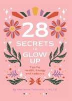 28 Secrets to Glow Up