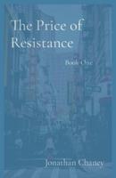 The Price of   Resistance: Book One