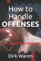 How to Handle OFFENSES