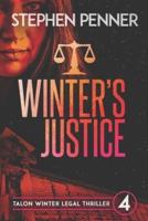 Winter's Justice: Talon Winter Legal Thriller #4