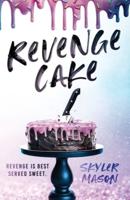 Revenge Cake