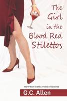 The Girl in the Blood Red Stilettos: (The Lorraine Innis Series Book 6)