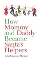 How Mommy and Daddy Became Santa's Helpers