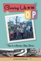 Growing Up In The OP: Tales of a Midwestern Baby Boomer