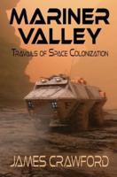 Mariner Valley: Travails of Space Colonization